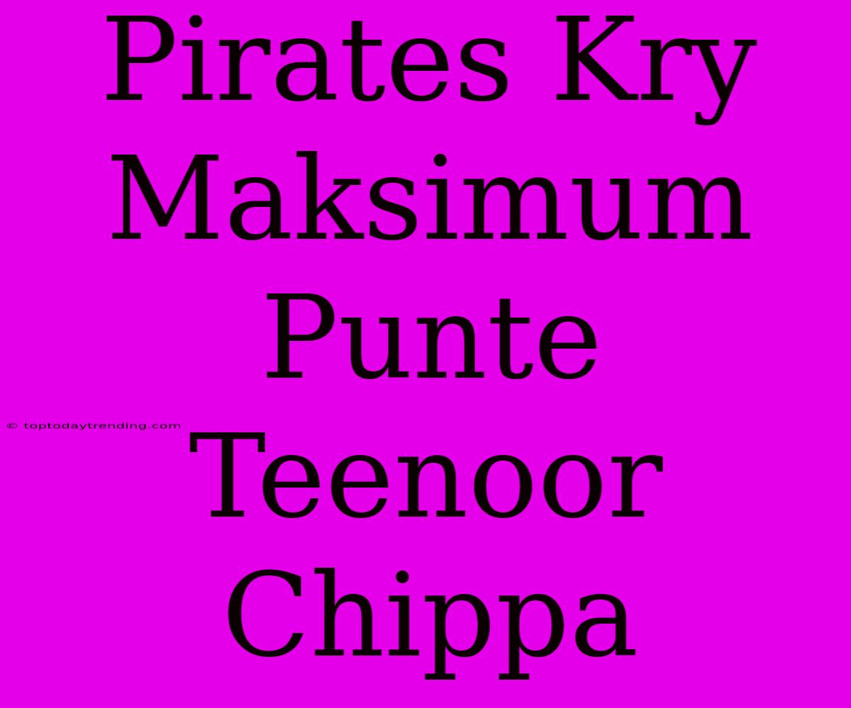 Pirates Kry Maksimum Punte Teenoor Chippa