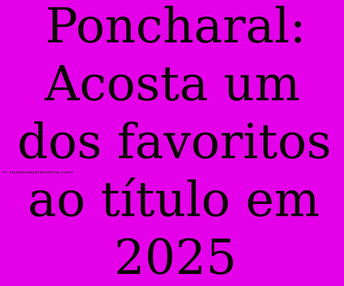 Poncharal: Acosta Um Dos Favoritos Ao Título Em 2025