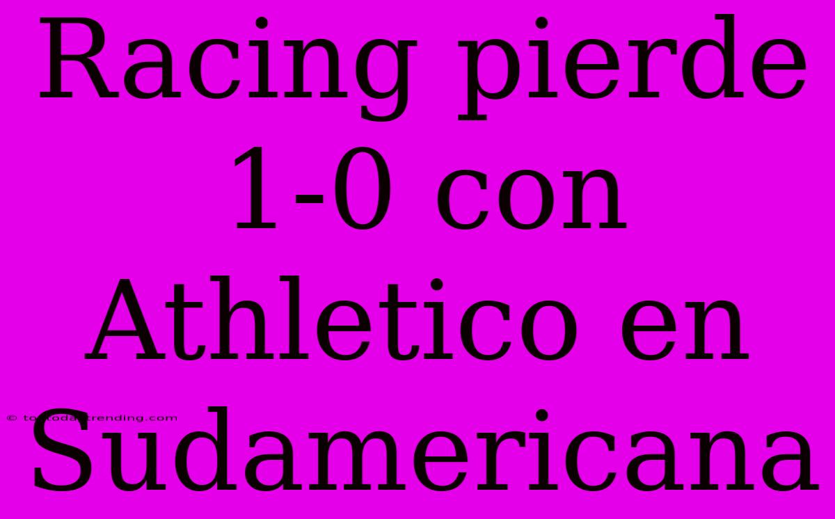 Racing Pierde 1-0 Con Athletico En Sudamericana