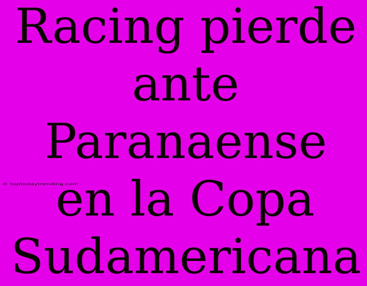 Racing Pierde Ante Paranaense En La Copa Sudamericana