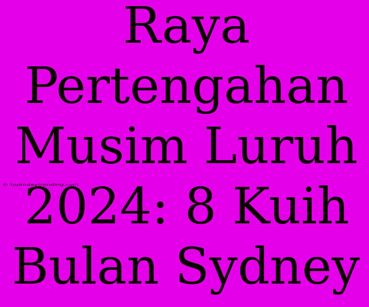 Raya Pertengahan Musim Luruh 2024: 8 Kuih Bulan Sydney