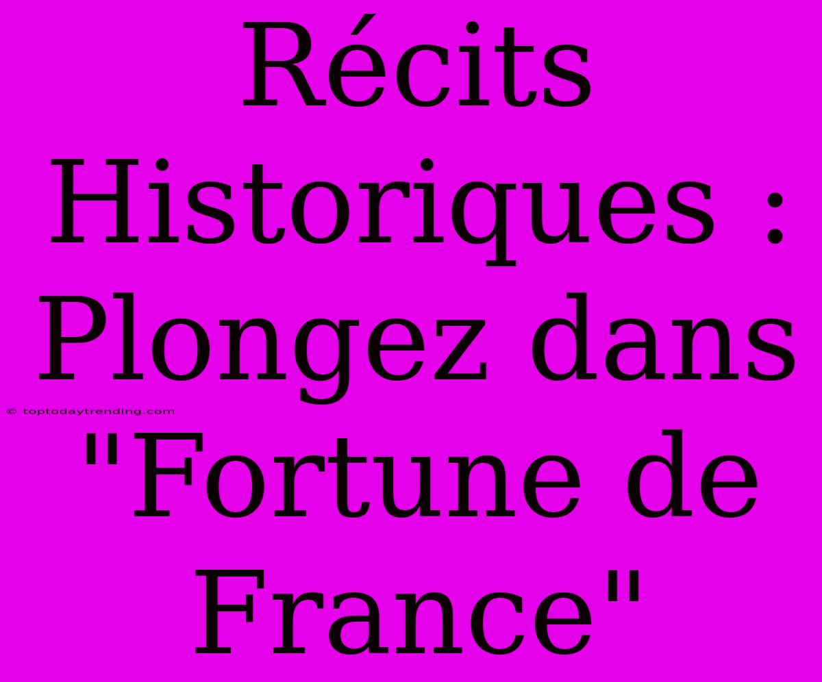 Récits Historiques : Plongez Dans 