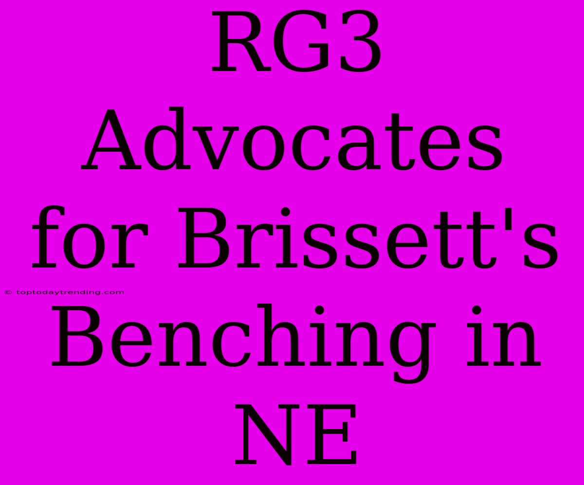 RG3 Advocates For Brissett's Benching In NE