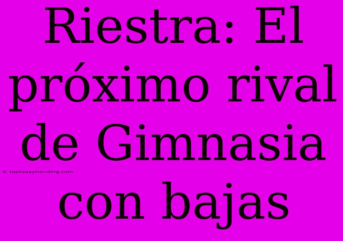 Riestra: El Próximo Rival De Gimnasia Con Bajas