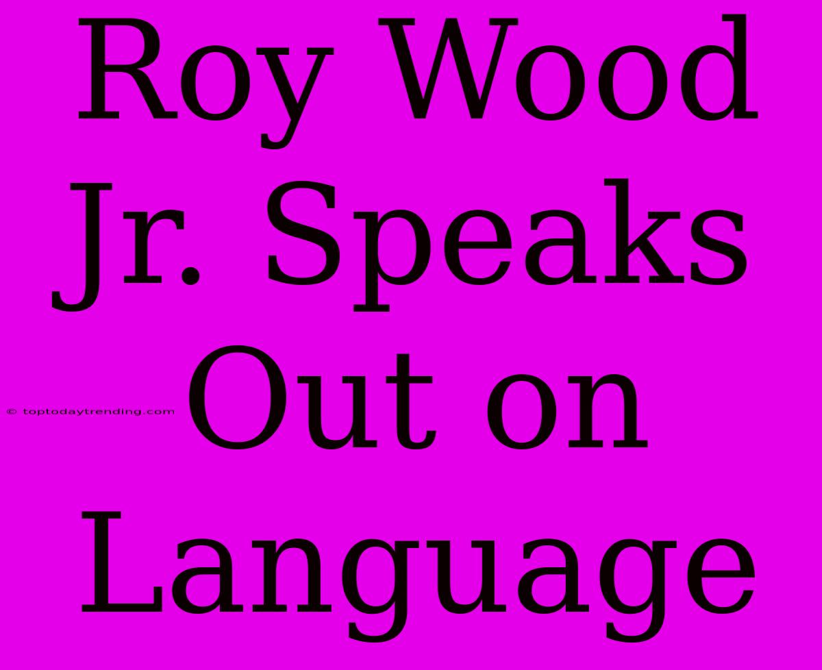 Roy Wood Jr. Speaks Out On Language