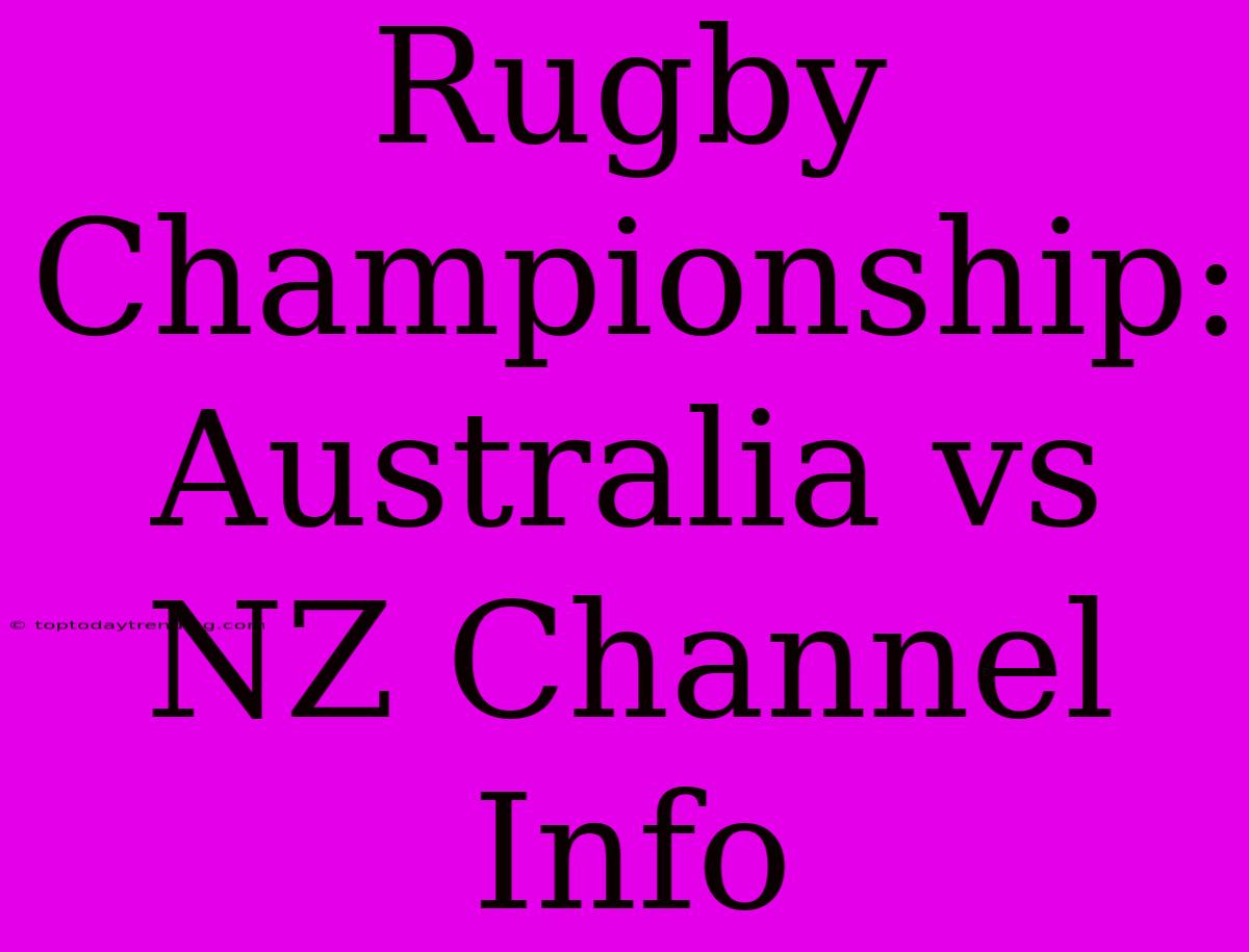 Rugby Championship: Australia Vs NZ Channel Info