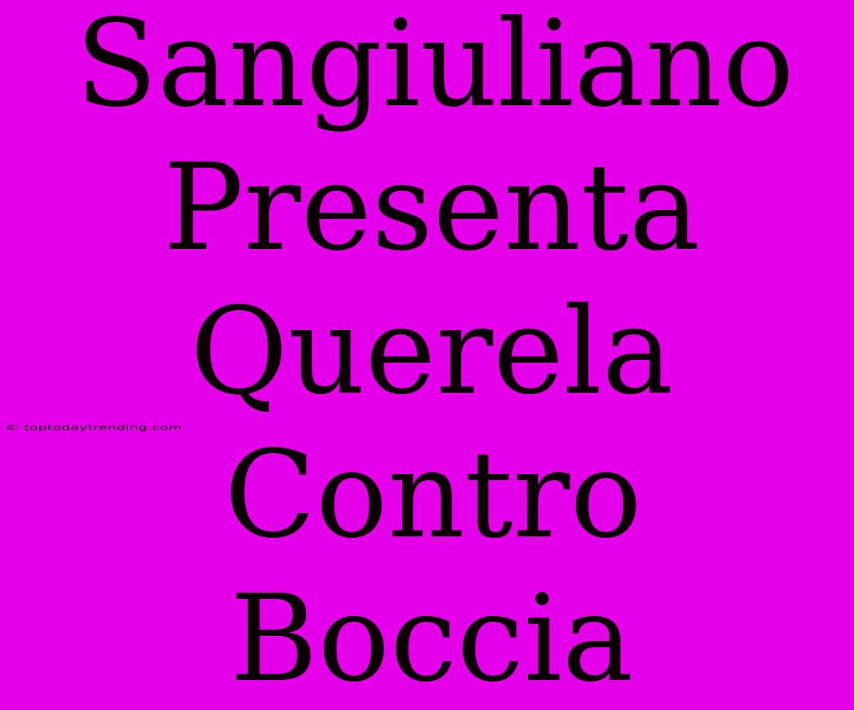 Sangiuliano Presenta Querela Contro Boccia