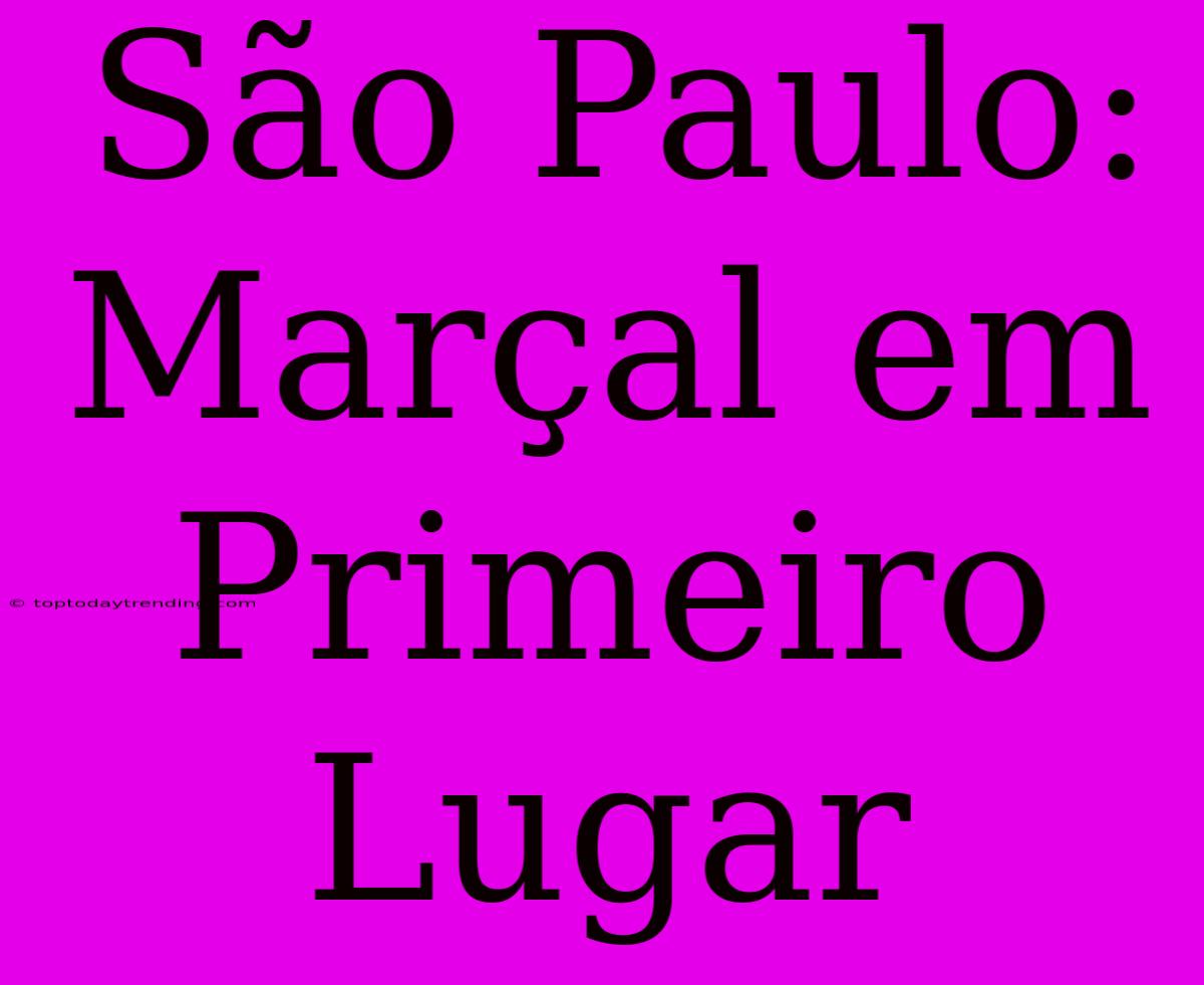 São Paulo: Marçal Em Primeiro Lugar