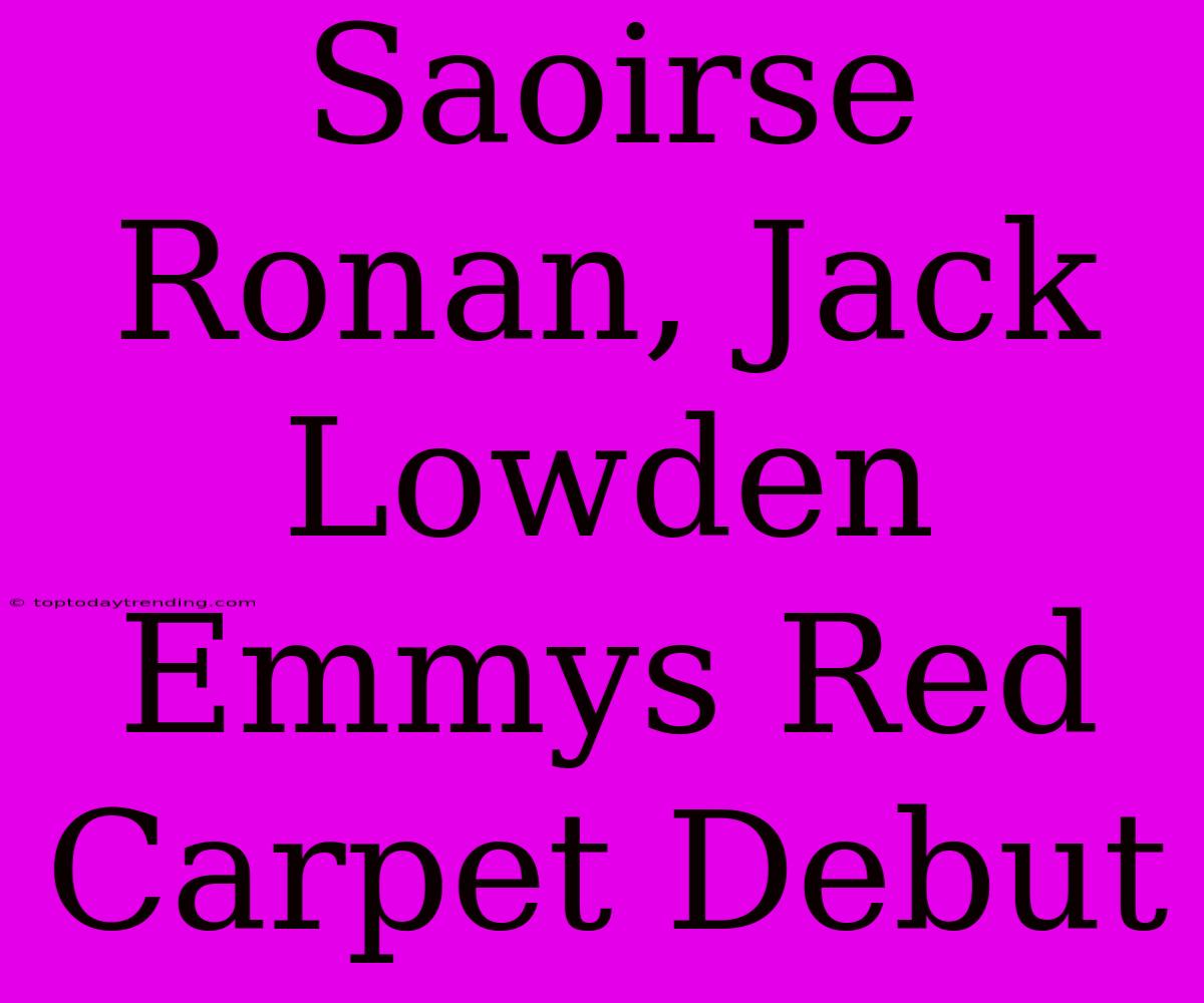 Saoirse Ronan, Jack Lowden Emmys Red Carpet Debut