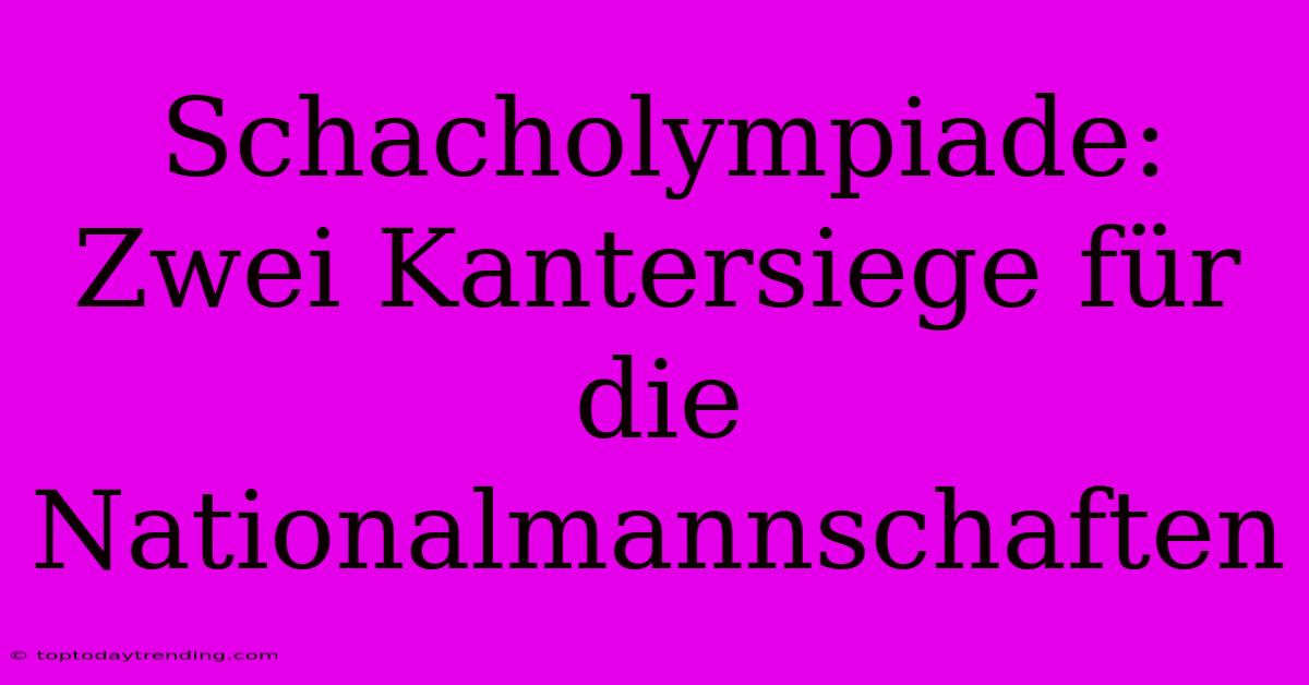 Schacholympiade: Zwei Kantersiege Für Die Nationalmannschaften