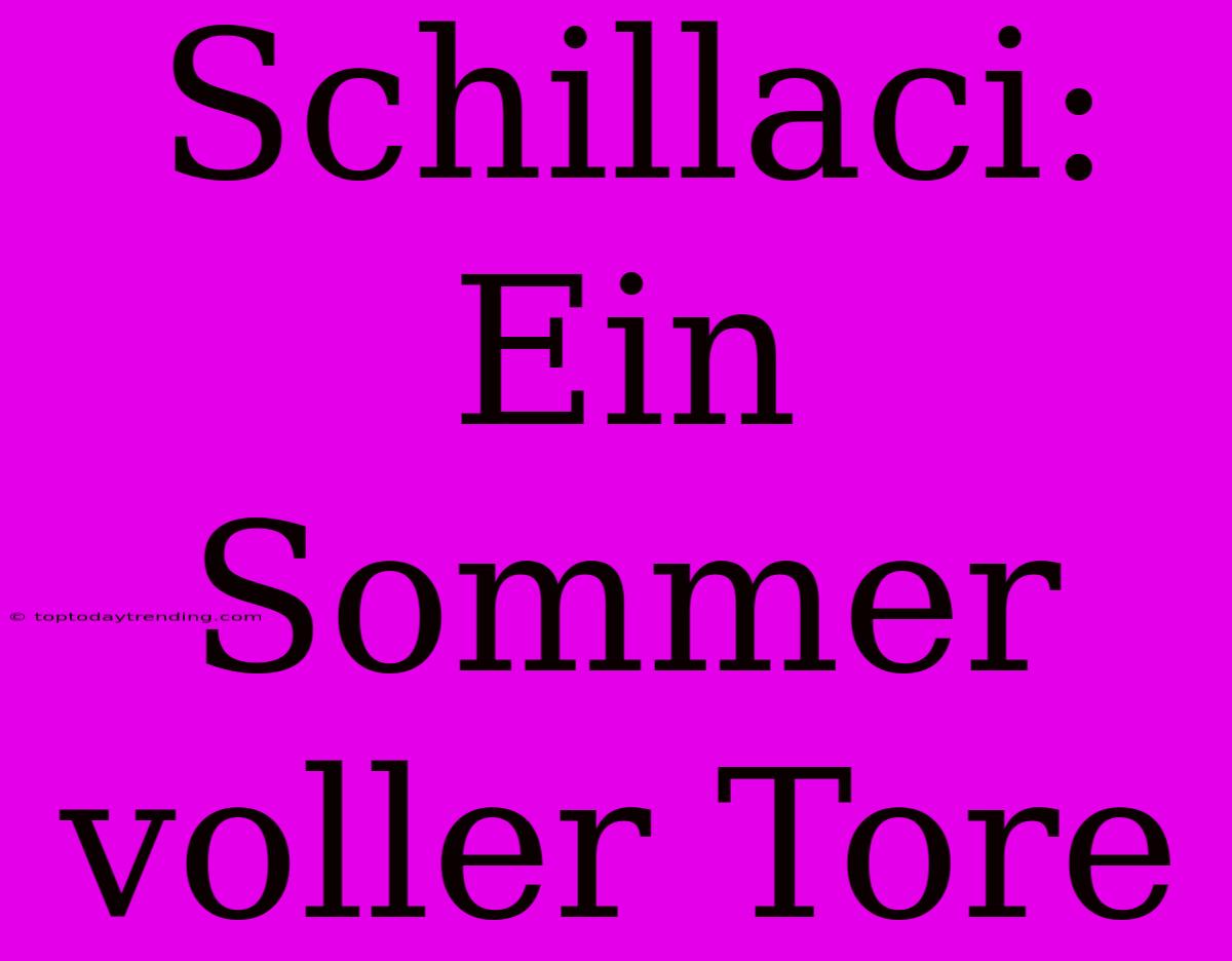 Schillaci: Ein Sommer Voller Tore