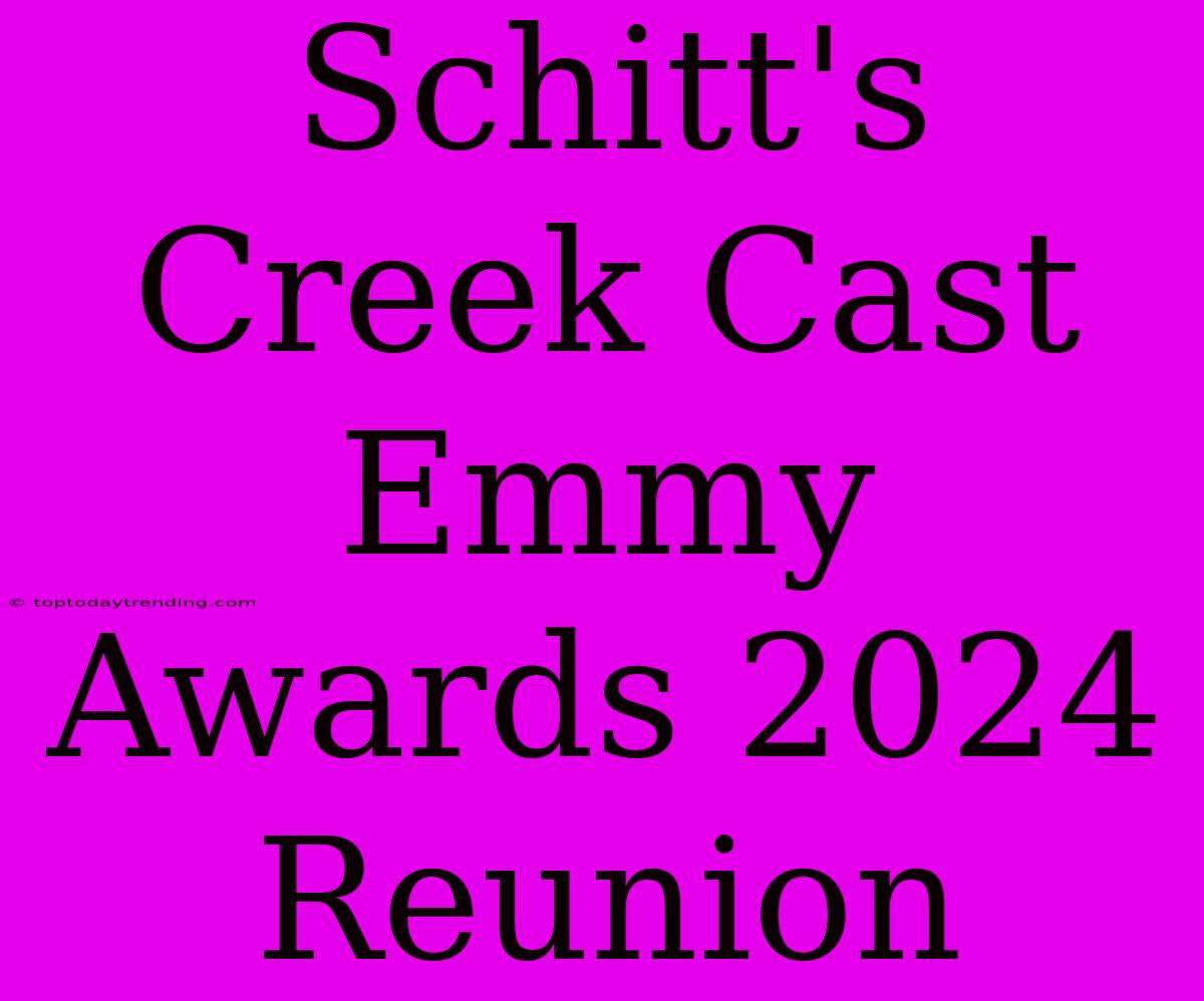 Schitt's Creek Cast Emmy Awards 2024 Reunion