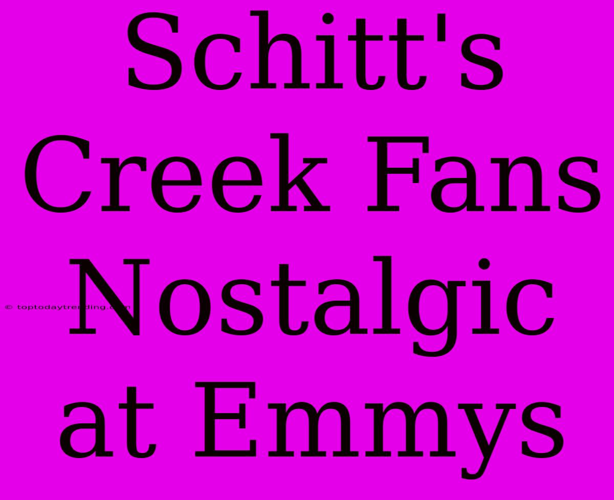 Schitt's Creek Fans Nostalgic At Emmys