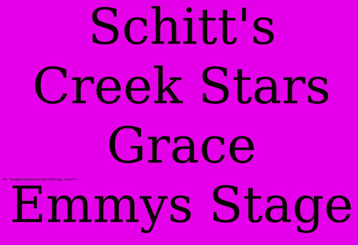 Schitt's Creek Stars Grace Emmys Stage