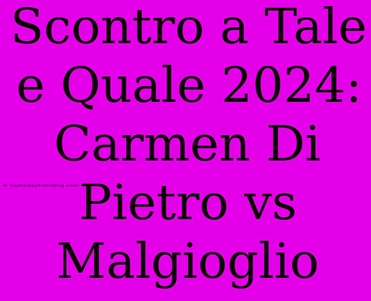 Scontro A Tale E Quale 2024: Carmen Di Pietro Vs Malgioglio