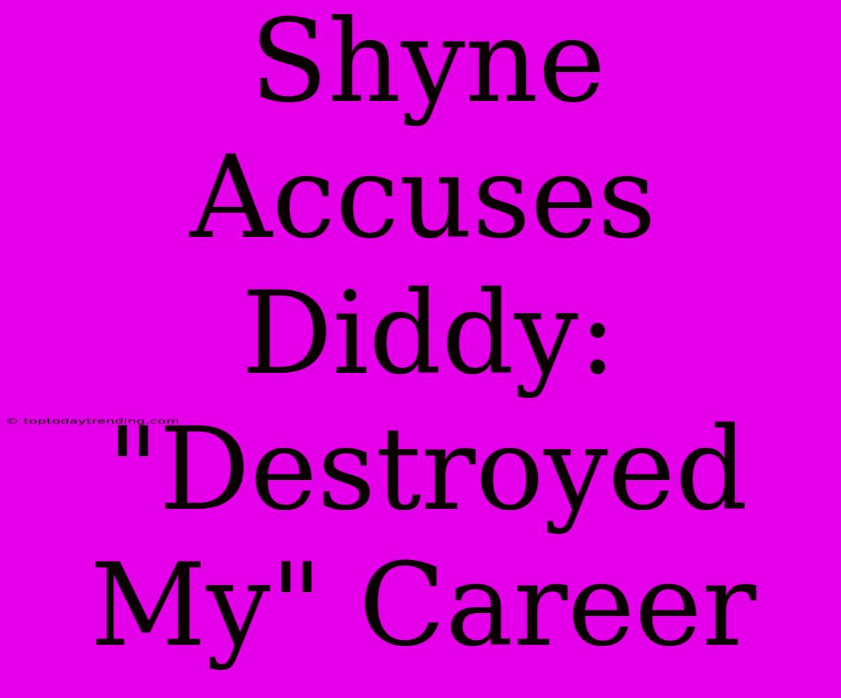 Shyne Accuses Diddy: 