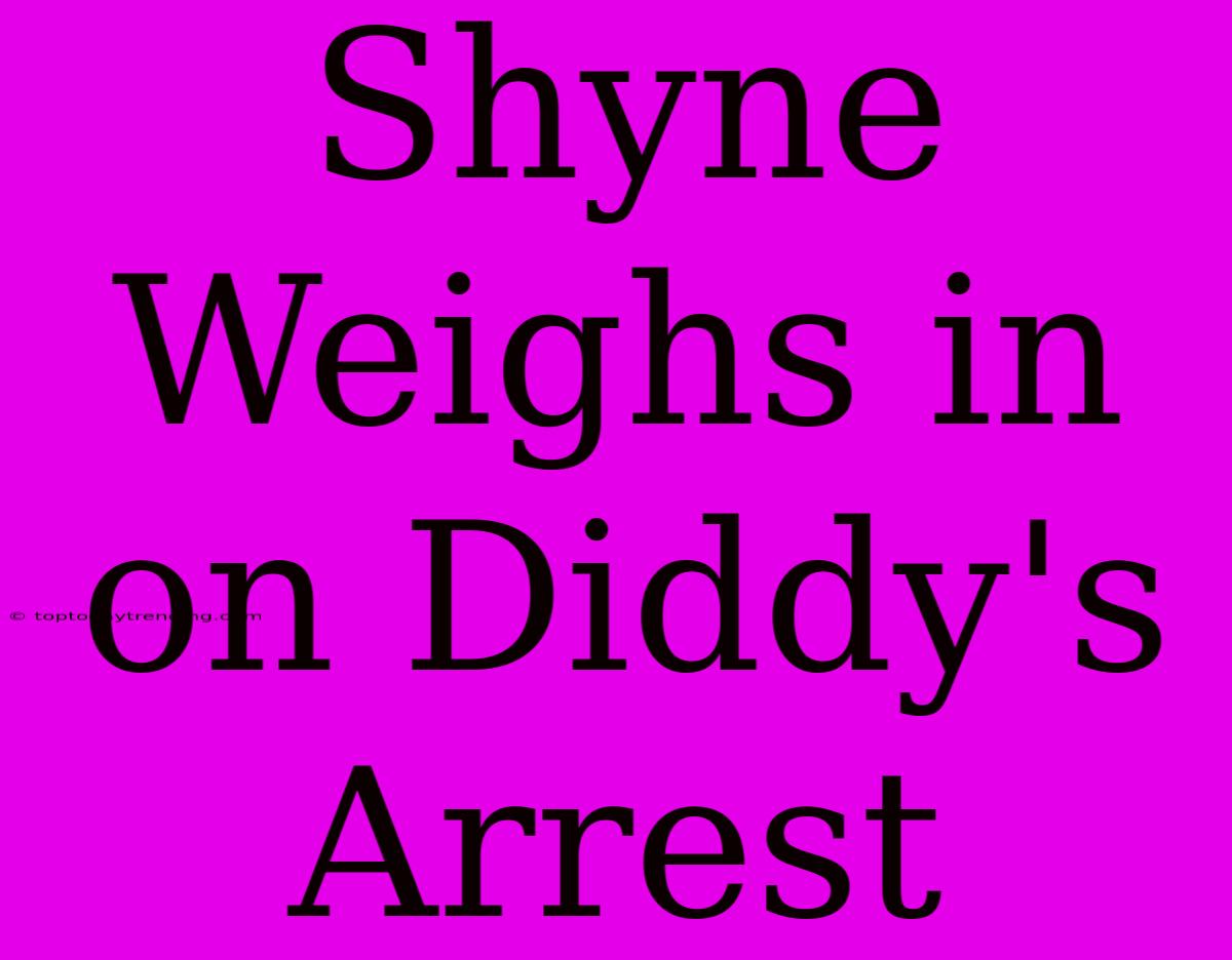 Shyne Weighs In On Diddy's Arrest