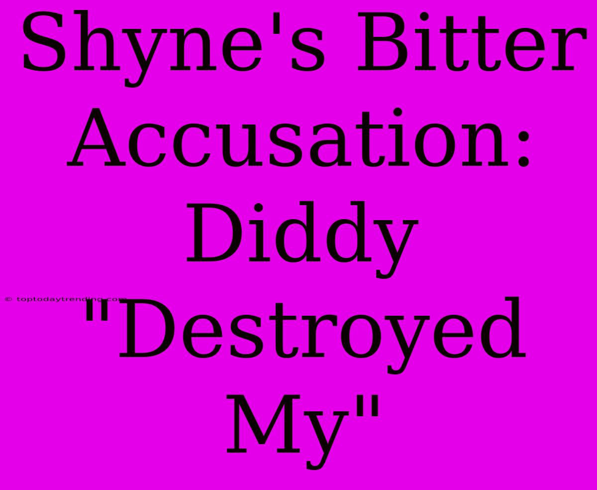 Shyne's Bitter Accusation: Diddy 