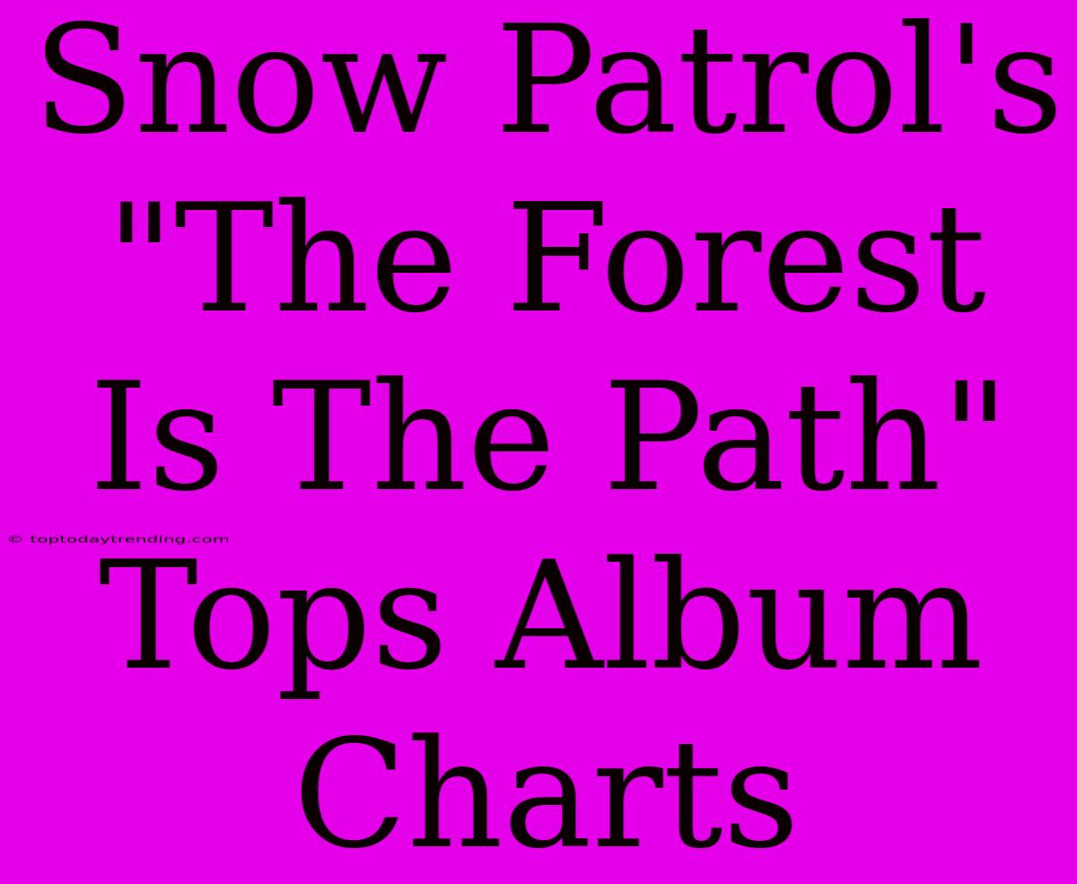 Snow Patrol's 