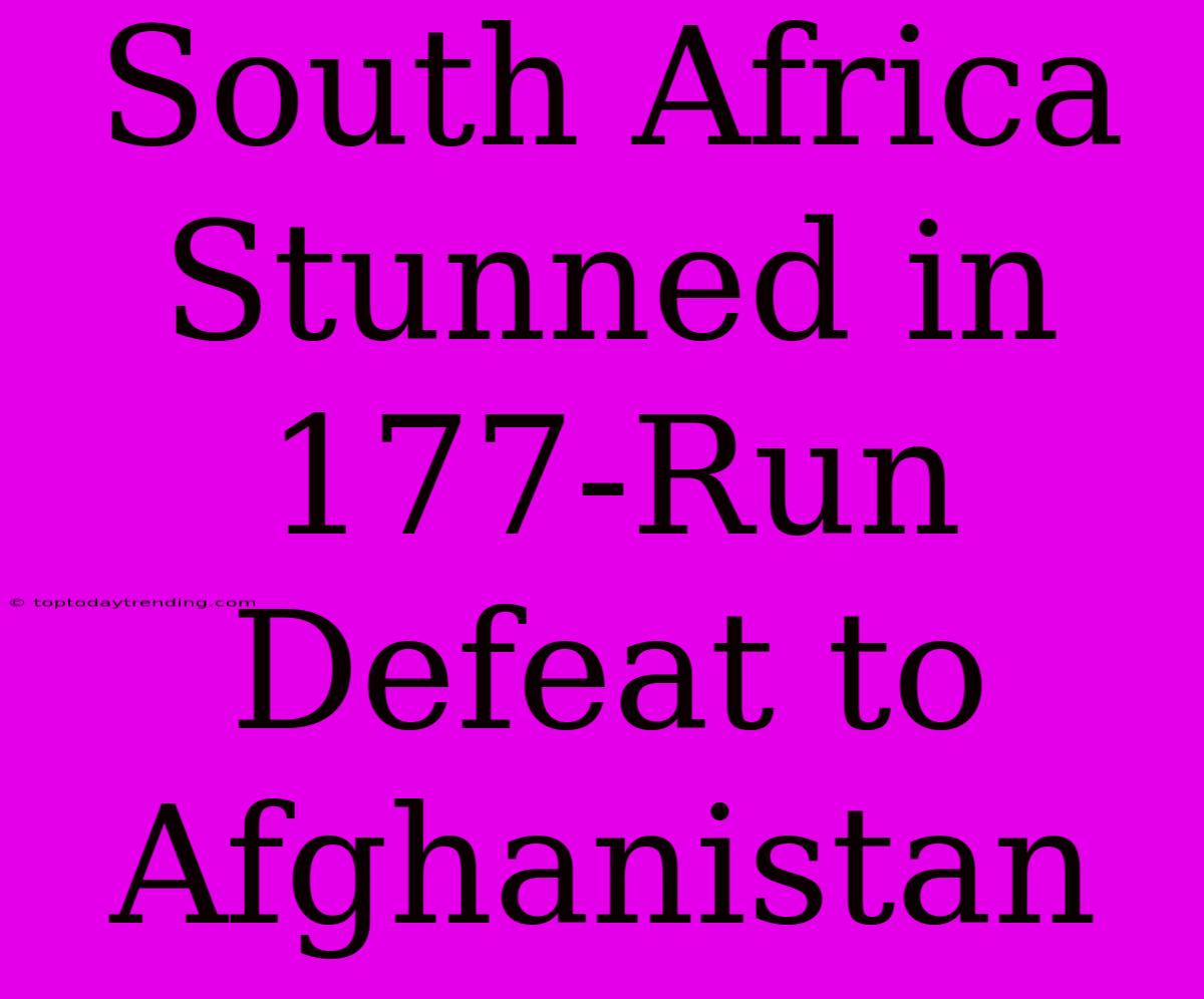 South Africa Stunned In 177-Run Defeat To Afghanistan