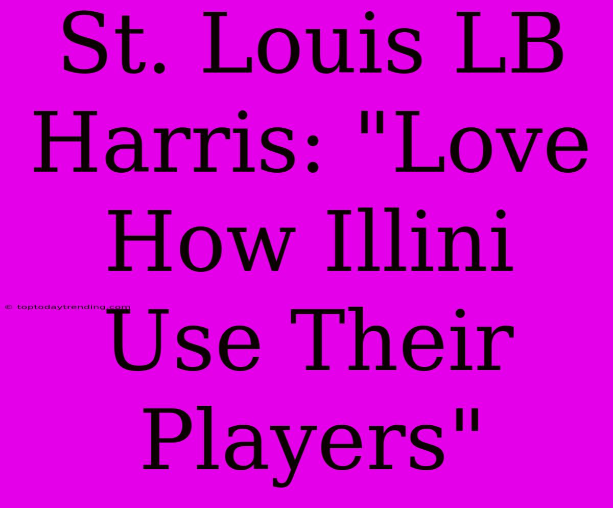 St. Louis LB Harris: 