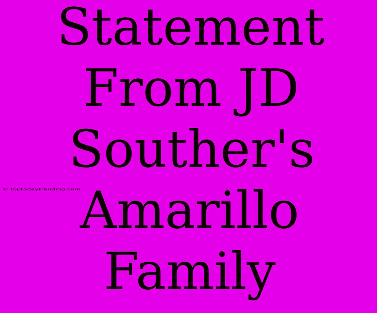 Statement From JD Souther's Amarillo Family