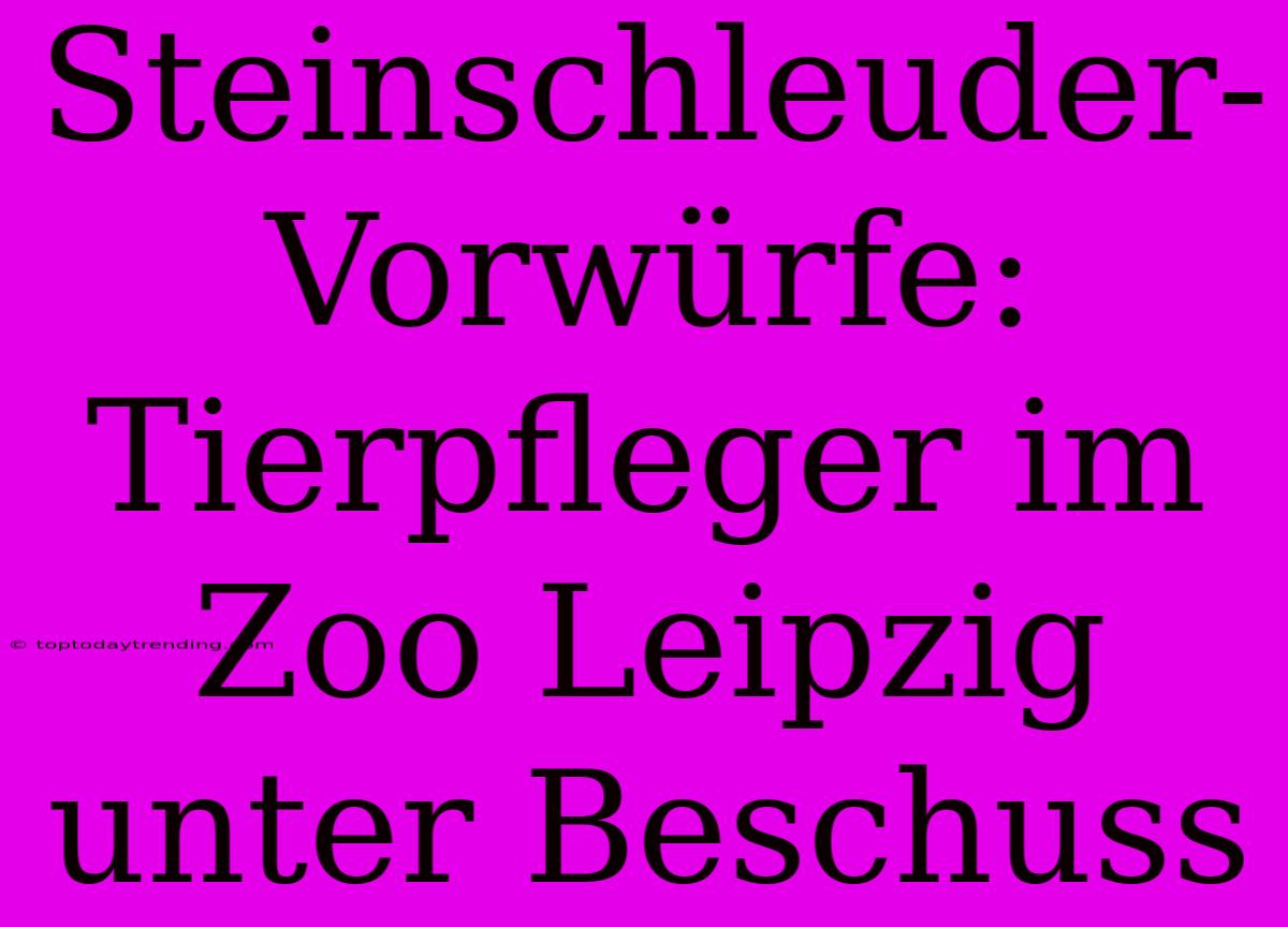 Steinschleuder-Vorwürfe: Tierpfleger Im Zoo Leipzig Unter Beschuss