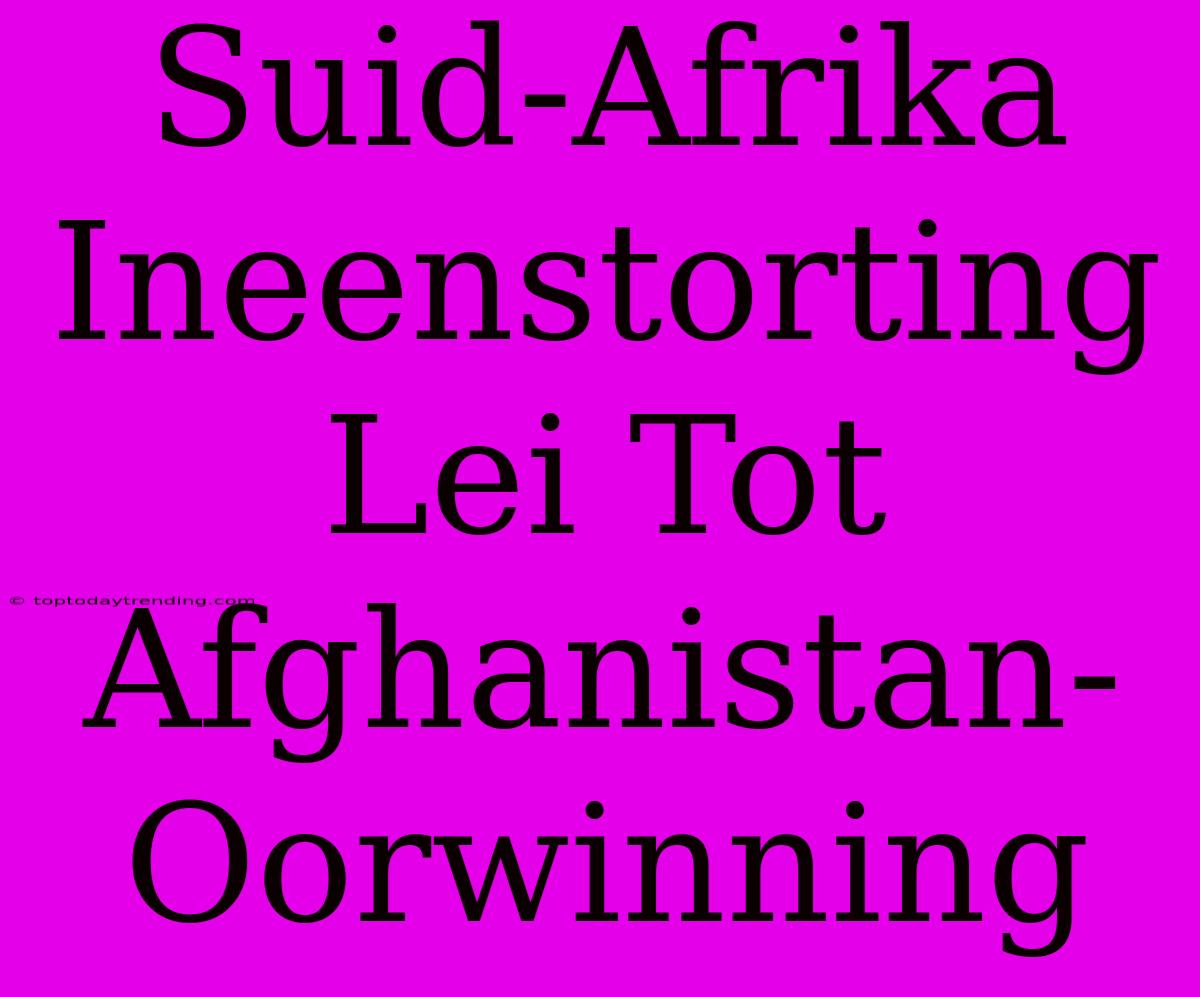 Suid-Afrika Ineenstorting Lei Tot Afghanistan-Oorwinning