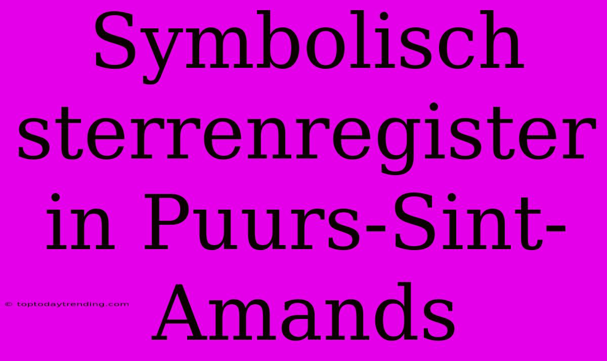 Symbolisch Sterrenregister In Puurs-Sint-Amands