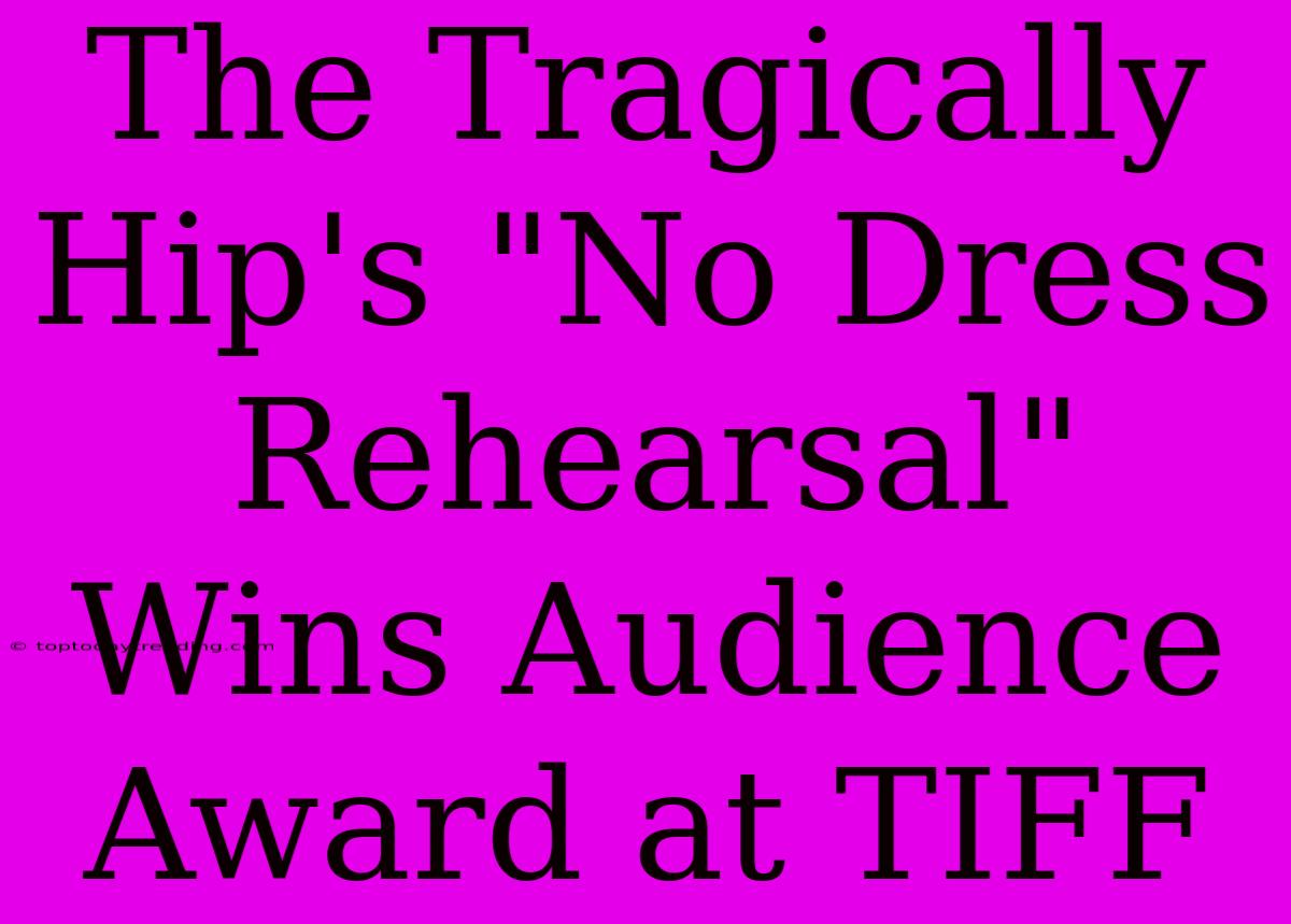 The Tragically Hip's 