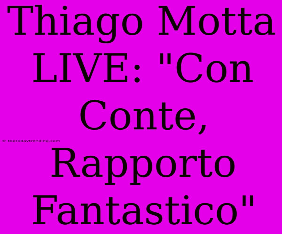 Thiago Motta LIVE: 