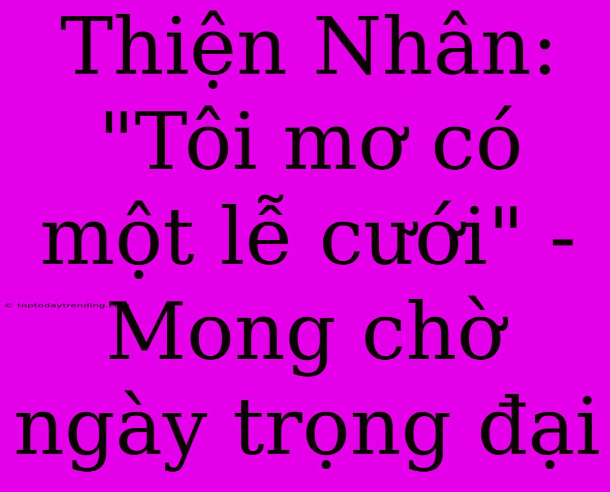 Thiện Nhân: 