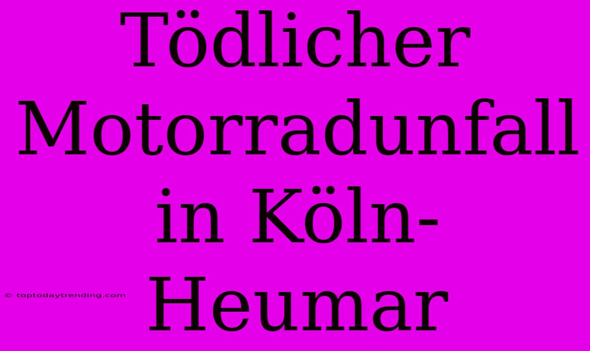 Tödlicher Motorradunfall In Köln-Heumar