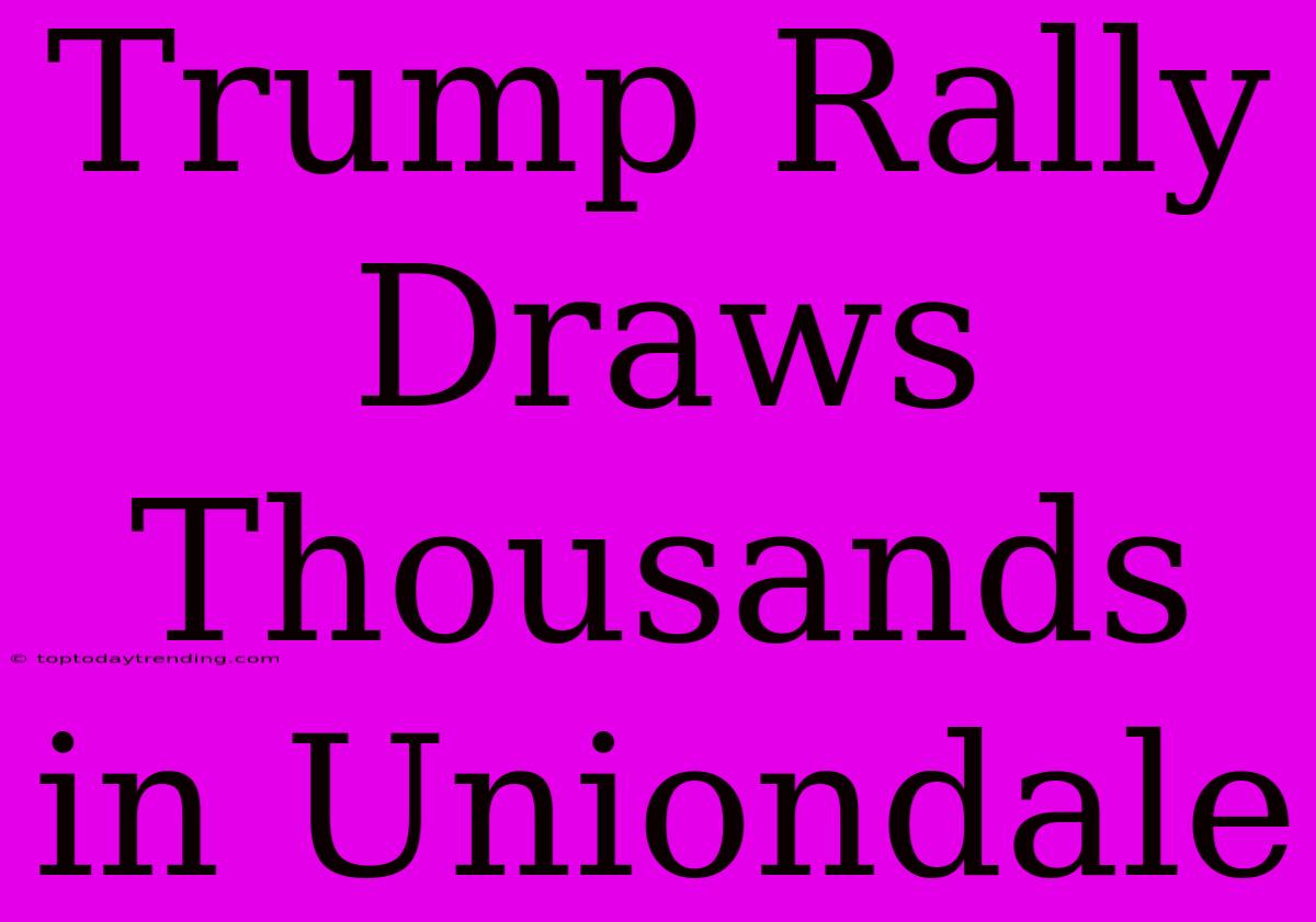 Trump Rally Draws Thousands In Uniondale