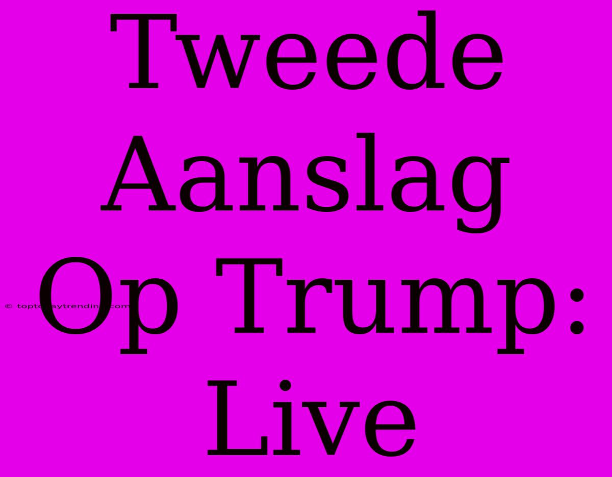 Tweede Aanslag Op Trump: Live