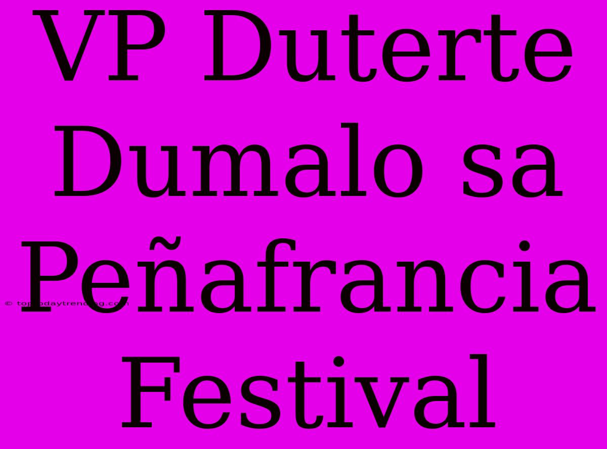 VP Duterte Dumalo Sa Peñafrancia Festival