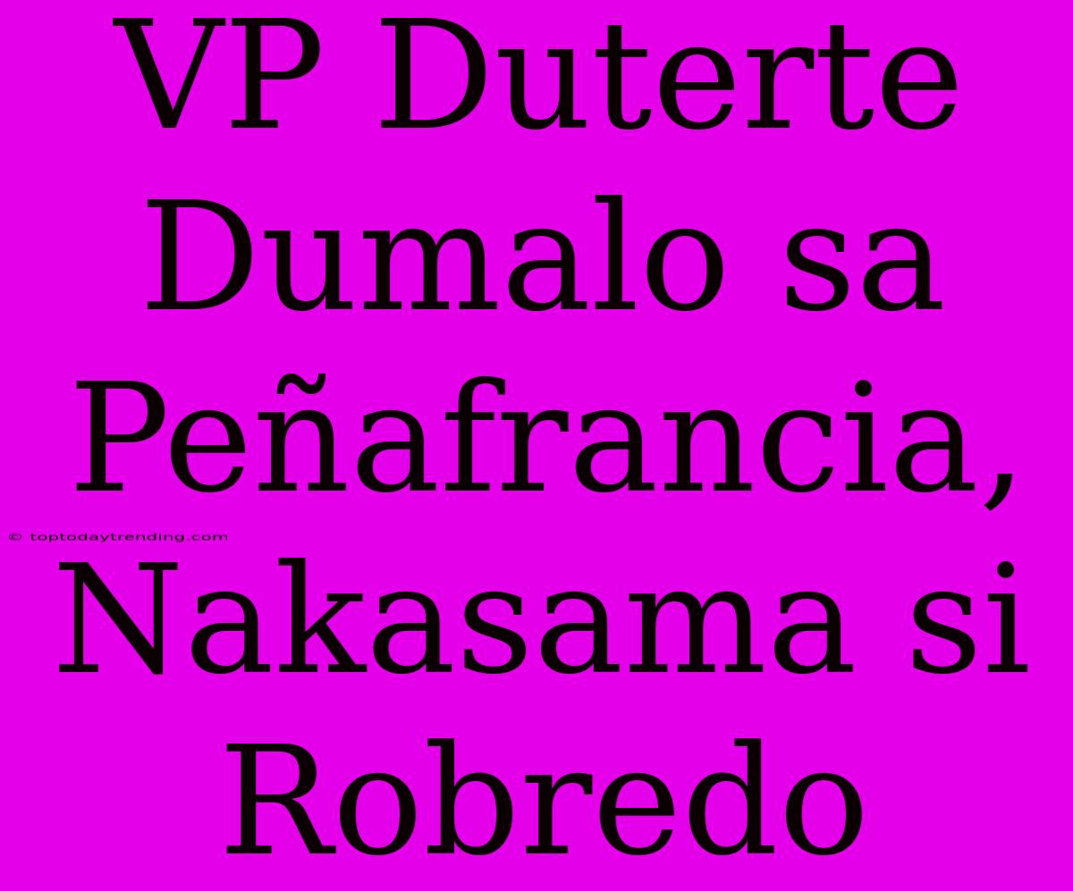 VP Duterte Dumalo Sa Peñafrancia, Nakasama Si Robredo