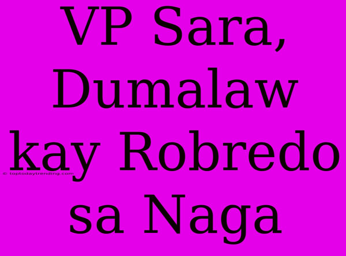 VP Sara, Dumalaw Kay Robredo Sa Naga