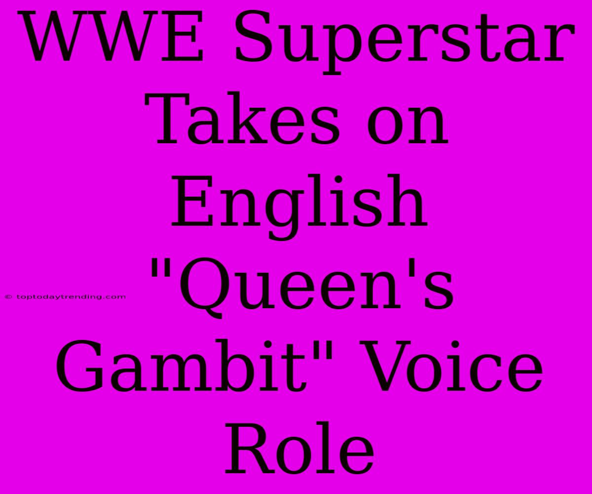 WWE Superstar Takes On English 