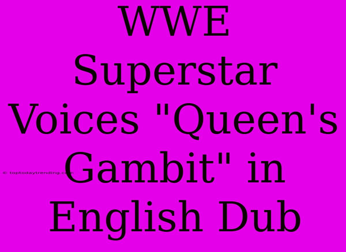 WWE Superstar Voices 