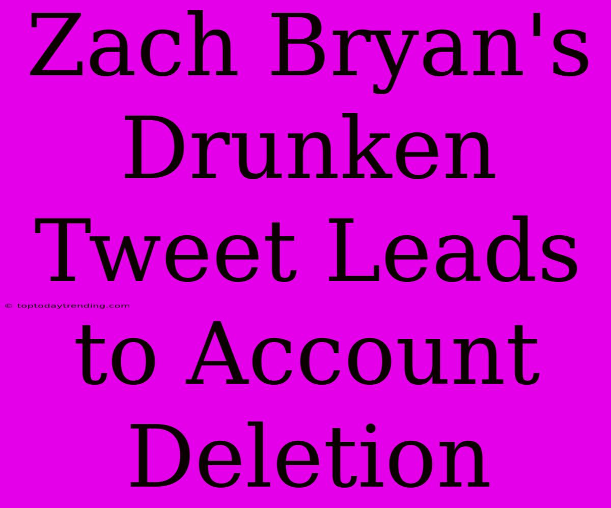 Zach Bryan's Drunken Tweet Leads To Account Deletion